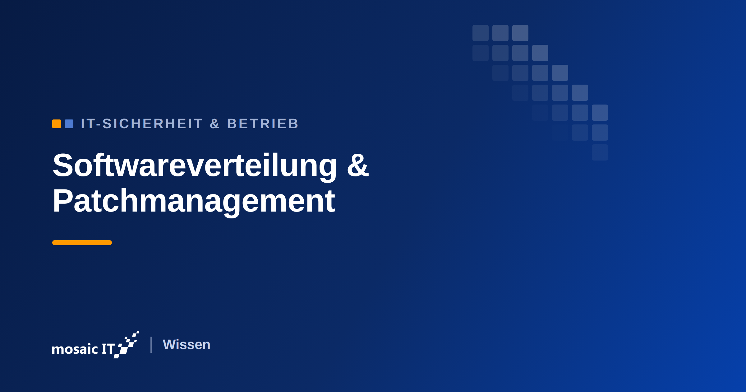 Softwareverteilung und Patchmanagement – mosaic IT Wissen